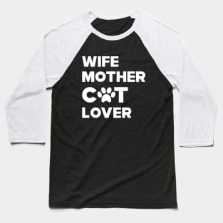 Cat - Wife Mother Cat Lover Baseball T-Shirt